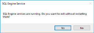 Exit without restarting message window for the SQL Engine Service dialog